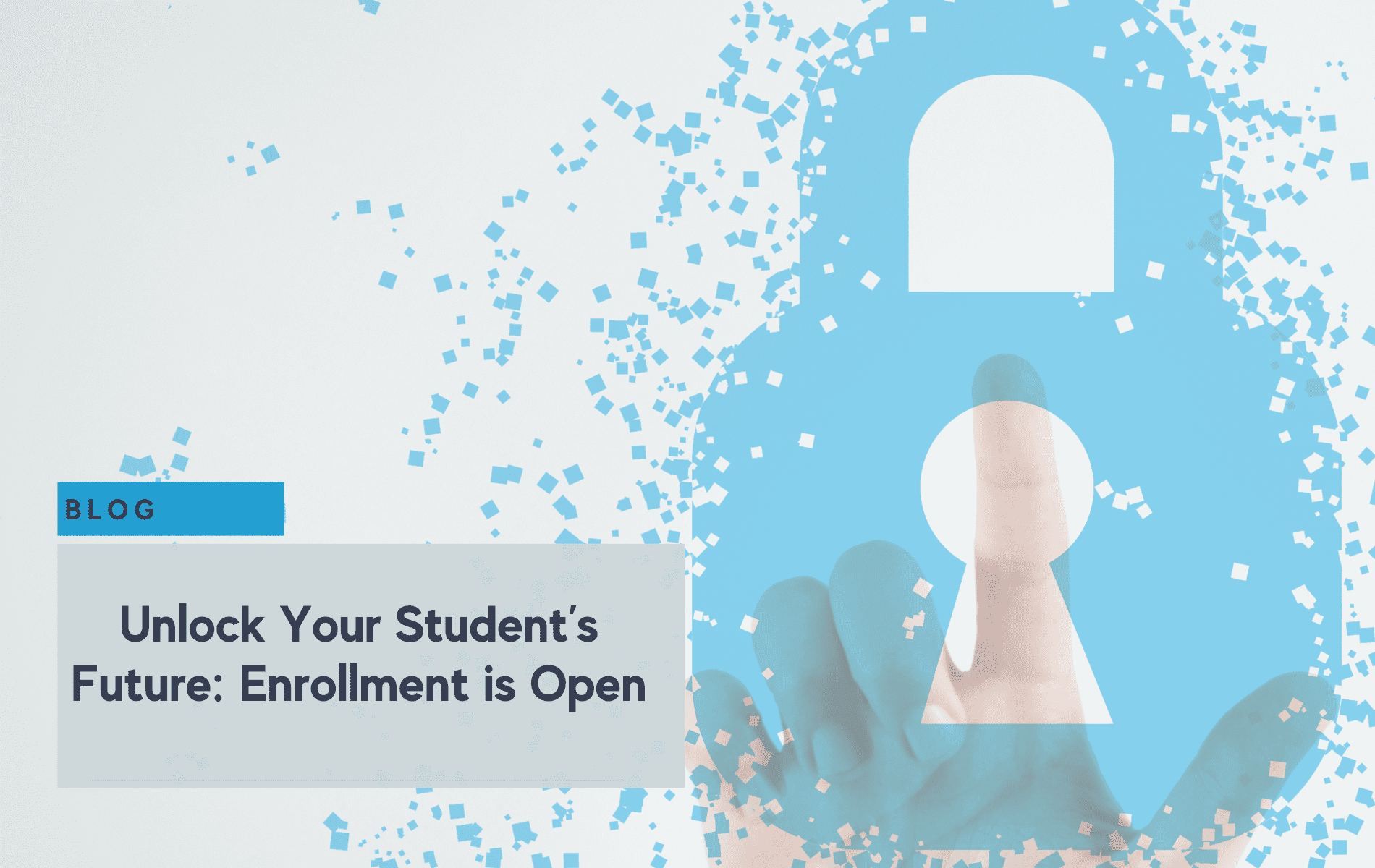 Enrollment is open: unlock your student’s future.